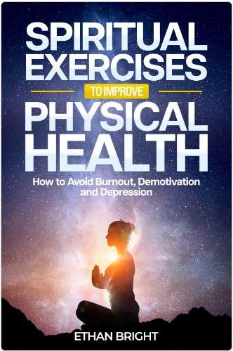 Spiritual exercises to improve physical health .